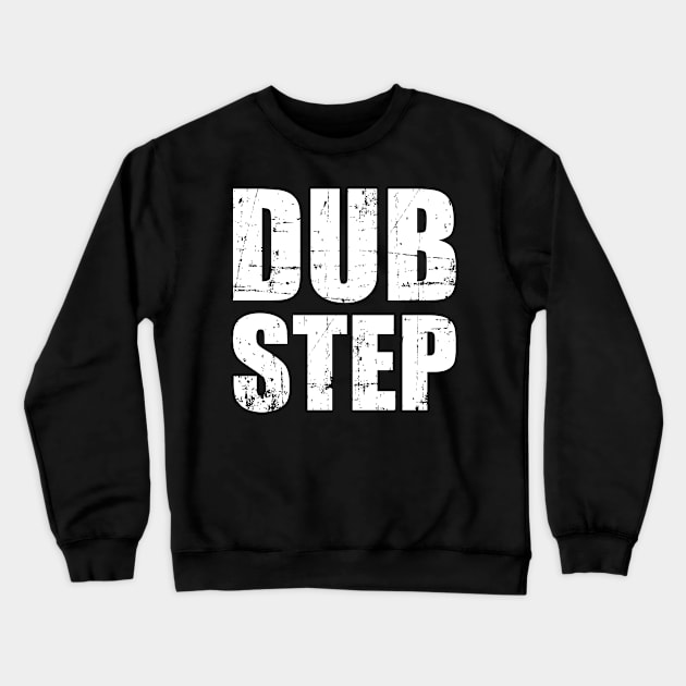 Dubstep Crewneck Sweatshirt by Designzz